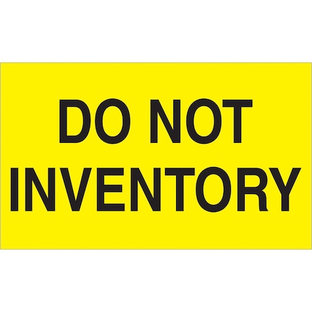 Tape Logic Labels, "Do Not Inventory", 3" x 5", Fluorescent Yellow, 500/Roll DL2281