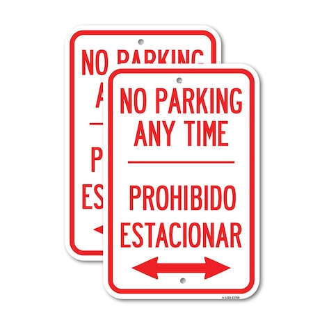 Signmission No Parking Anytime Prohibido Estacionar With Bidirecti, 12'' X 18'', Heavy Gauge Aluminum, 2PK A-1218-2PACK-23768