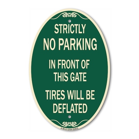 Signmission Strictly No Parking in Front of This Gate - T, 12 In X 18 In Architectural, Heavy Gauge Aluminum A-OV-G-1218-22833