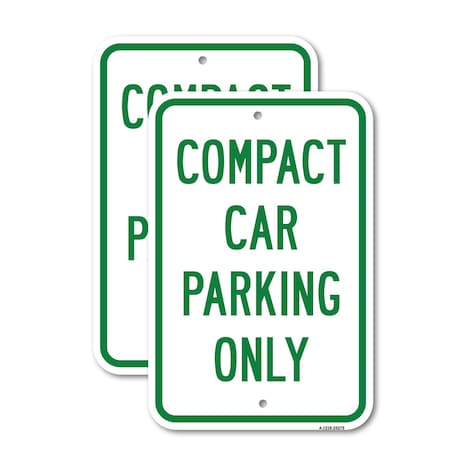 Signmission Compact Car Parking Only 2, 18'' X 24'' 2 Signs, Heavy Gauge Aluminum, 2PK A-1824-2PACK-25275