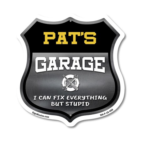 Signmission Pat's Garage I Can Fix Everything But Stupid, 18 Inch X 18 Inch, Plastic Sign SHI-P-18-490-PAT