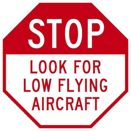 Lyle Stop Look For Low Flying Aircraft, 24x24, Engineer Grade, White G-13464-EG_24x24