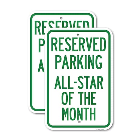 Signmission Reserved Parking All - Star of the Month, 12'' X 18'' 2 Signs, Heavy Gauge Aluminum, 2PK A-1218-2PACK-23139
