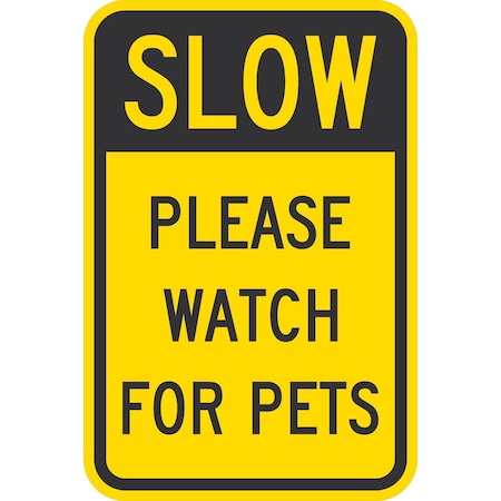 Lyle Slow Please Watch For Pets, 12x18, Diamond Grade, Yellow G-2662-DG_12x18