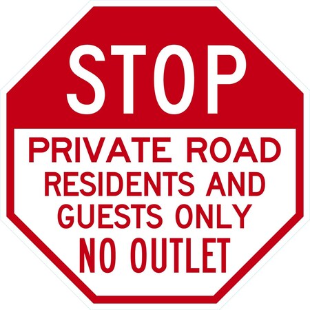 Lyle Stop Private Road Residents and Guests Only No Outlet, 24x24, High Intensity Prismatic, White G-13481-HI_24x24