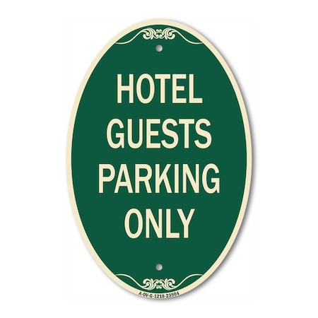 Signmission Hotel Guest Parking Only, 12 Inch X 18 Inch Architectural Oval, Heavy Gauge Aluminum A-OV-G-1218-23904