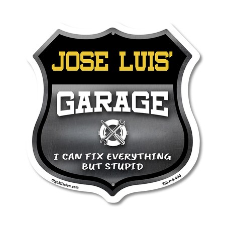 Signmission Jose Luis's Garage I Can Fix Everything But Stupid, 6 Inch X 6 Inch, Plastic Sign SHI-P-6-490-JOSE LUIS
