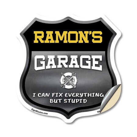 Signmission Ramon's Garage I Can Fix Everything But Stupid, 18 Inch X 18 Inch, Vinyl Decal SHI-D-18-490-RAMON