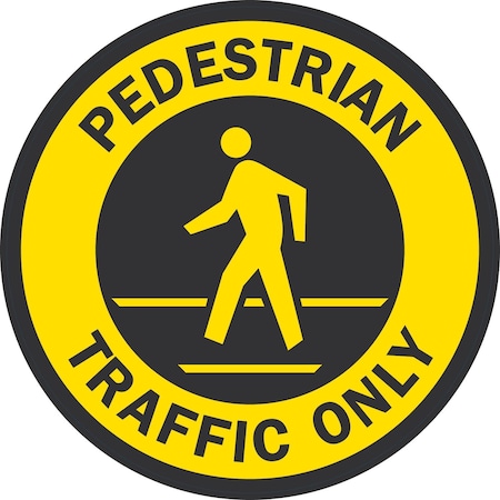 Lyle Pedestrian Traffic Only, 9x9, Non-Reflective, Yellow G-17571-FRD_9x9