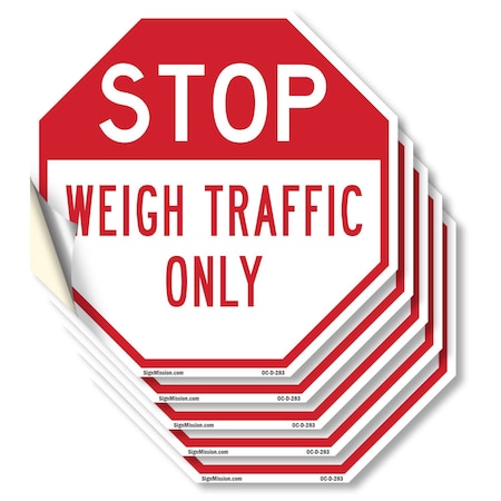 Signmission Stop Weigh Traffic Only, 4 inch X 4 inch, Vinyl Decal, 5PK OC-D-5PACK-4-283