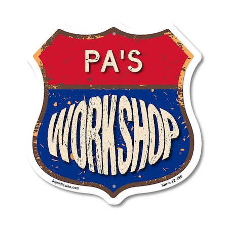 Signmission Pa's Workshop, 12 Inch X 12 Inch, Aluminum Metal Sign SHI-A-12-489-PA