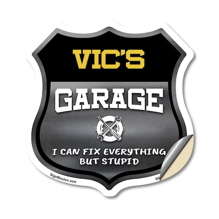 Signmission Vic's Garage I Can Fix Everything But Stupid, 12 Inch X 12 Inch, Vinyl Decal SHI-D-12-490-VIC