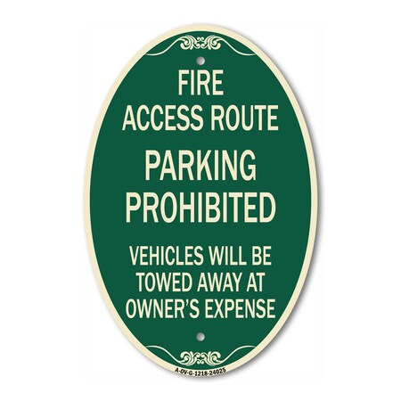 Signmission Fire Access Route Vehicles Will Be Towed Away, 12 In X 18 In Architectural, Heavy Gauge Aluminum A-OV-G-1218-24025