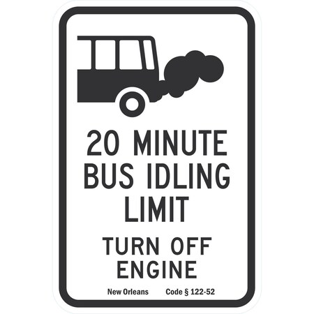 Lyle 20 Minute Bus Idling Limit, Turn Off Engine, New Orleans, 12x18, Non-Reflective, White G-4742-NA_12x18
