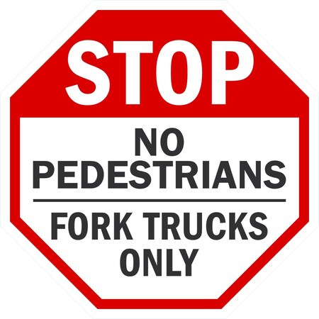 Lyle Stop No Pedestrians Fork Trucks Only, 24x24, High Intensity Prismatic, White G-13471-HI_24x24