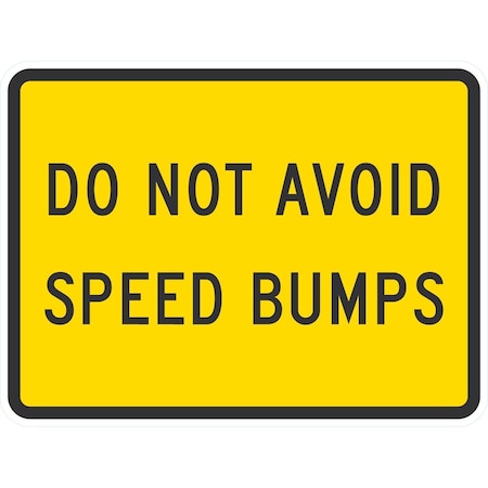 Lyle Do Not Avoid Speed Bumps, 24x18, Engineer Grade, Yellow G-11927-EG_24x18