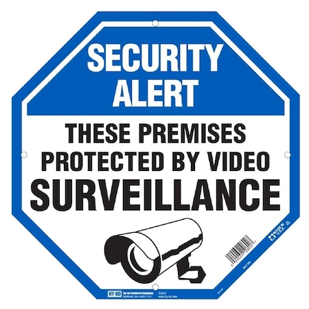 Hy-Ko Property Sign, Octagon, SECURITY ALERT THESE PREMISES PROTECTED BY VIDEO SURVEILLANCE, Plastic OCT-100