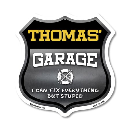 Signmission Thomas's Garage I Can Fix Everything But Stupid, 12 Inch X 12 Inch, Plastic Sign SHI-P-12-490-THOMAS