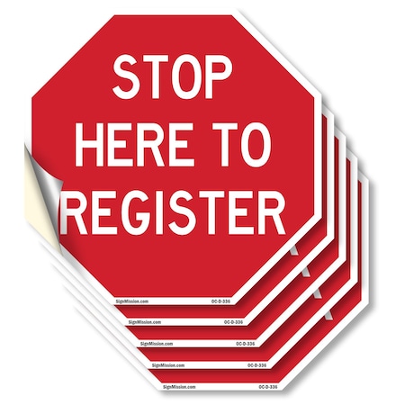 Signmission Stop Here to Register, 6 inch X 6 inch, Vinyl Decal, 5PK OC-D-5PACK-6-336