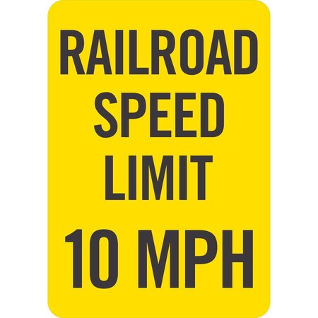 Lyle Railroad Speed Limit 10 MPH, 7x10, Non-Reflective, Yellow G-17158-ND_7x10