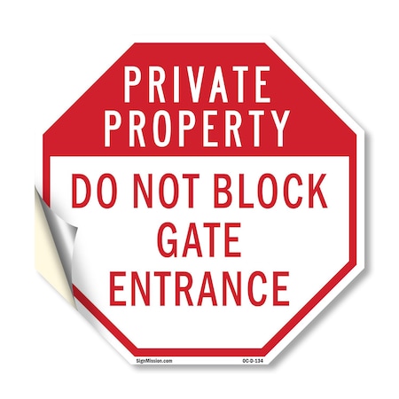 Signmission Private Property Do Not Block Gate, 10 Inch X 10 Inch, Vinyl Decal OC-D-10-134