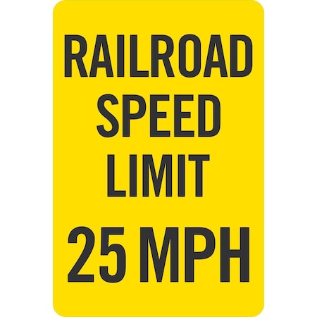 Lyle Railroad Speed Limit 25 MPH, 10x14, Non-Reflective, Yellow G-1238-NA_10x14