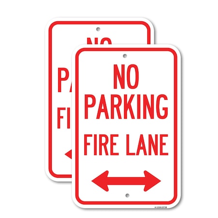 Signmission No Parking Fire Lane With Bidirectional Arrow, 12'' X 18'' 2 Signs, Heavy Gauge Aluminum, 2PK A-1218-2PACK-23738