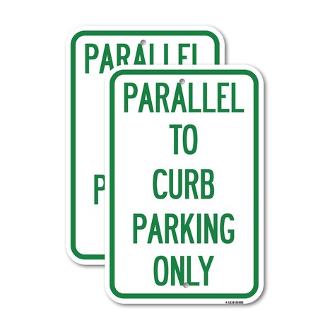 Signmission Parallel to Curb Parking Only, 18'' X 24'' 2 Signs, Heavy Gauge Aluminum, 2PK A-1824-2PACK-23502
