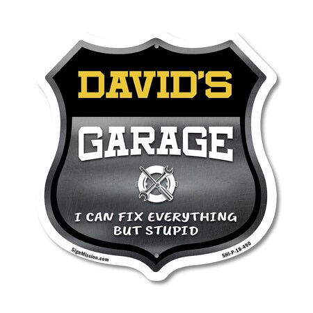Signmission David's Garage I Can Fix Everything But Stupid, 18 Inch X 18 Inch, Plastic Sign SHI-P-18-490-DAVID