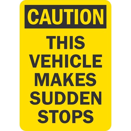Lyle Caution This Vehicle Makes Sudden Stops, 7x10, Non-Reflective, Yellow G-17146-NA_7x10