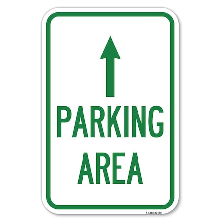 Signmission Parking Area with Ahead Arrow, 12 Inch x 18 Inch 1 Sign, Heavy Gauge Aluminum A-1218-23468