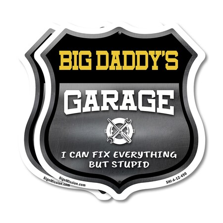 Signmission Big Daddy's Garage I Can Fix Everything But Stupid, 12 inch X 12 inch, Aluminum Metal Sign, 2PK SHI-A-2PACK-12-490-BIG DADDY