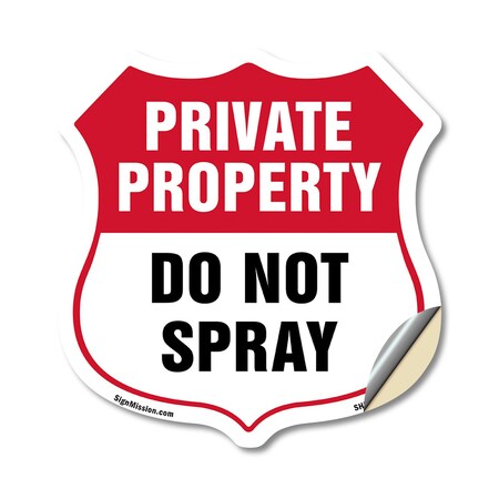 Signmission Private Property Shield Sign Do Not Spra, 18 Inch X 18 Inch, Vinyl Decal SHI-D-18-449