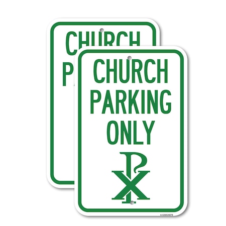 Signmission Church Parking Only Chi Rho Symbol, 12'' X 18'' 2 Signs, Heavy Gauge Aluminum, 2PK A-1218-2PACK-24270