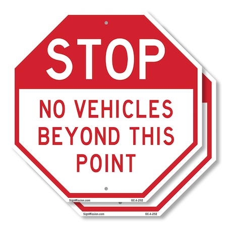 Signmission Stop No Vehicles Beyond This Point, 10 inch X 10 inch, Aluminum Metal Signs, 2PK OC-A-2PACK-10-292