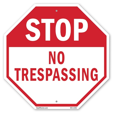Signmission Stop No Trespassing, 10 Inch X 10 Inch, Aluminum Metal Signs OC-A-10-265