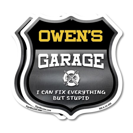 Signmission Owen's Garage I Can Fix Everything But Stupid, 12 inch X 12 inch, Aluminum Metal Sign, 2PK SHI-A-2PACK-12-490-OWEN