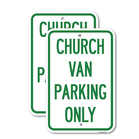 Signmission Church Van Parking Only, 12'' X 18'' 2 Signs, Heavy Gauge Aluminum, 2PK A-1218-2PACK-24256