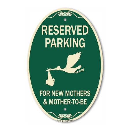 Signmission Reserved Parking For New Mothers & Mother's T, 12 In X 18 In Architectural, Heavy Gauge Aluminum A-OV-G-1218-9905