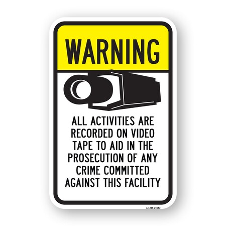 Signmission Warning Activities Are Recorded On Video To Aid Pr Aluminum, 18" H, A-1824-24682 A-1824-24682