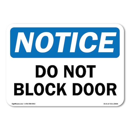 Signmission Safety Sign, OSHA Notice, 10" Height, Aluminum, Do Not Block Door, Landscape OS-CL-A-710-L-20006