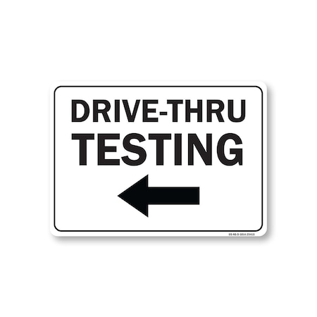 Signmission Public, Drive-thru Testing Left Arrow, 14in X 10in, 10" W, 14" L, Drive-thru Testing Left Arrow OS-NS-D-1014-25415