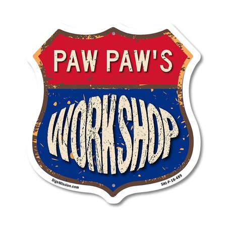 Signmission Paw Paw's Workshop, 18 Inch X 18 Inch, Plastic Sign SHI-P-18-489-PAW PAW