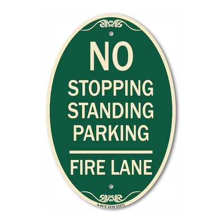 Signmission No Stopping Standing Parking - Fire Lane, 12 In X 18 In Architectural Oval, Heavy Gauge Aluminum A-OV-G-1218-23571