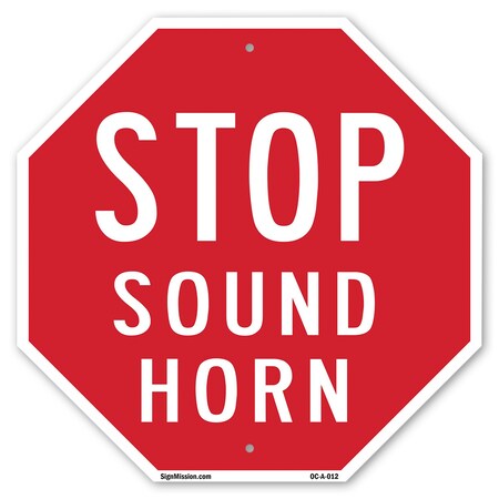 Signmission Stop Sound Horn, 18 Inch X 18 Inch, Plastic Sign OC-P-18-12