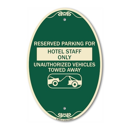 Signmission Reserved Parking for Hotel Staff Only Unautho, 12 In X 18 In Architectural, Heavy Gauge Aluminum A-OV-G-1218-23097