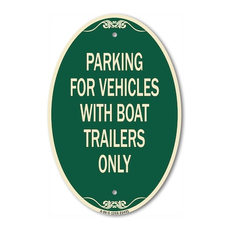 Signmission Parking for Vehicles with Boat Trailers Only, 12 In X 18 In Architectural Oval, Heavy Gauge Aluminum A-OV-G-1218-23441