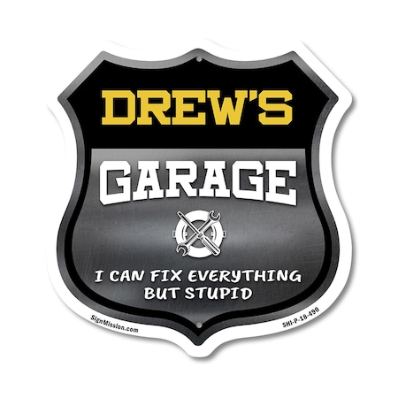Signmission Drew's Garage I Can Fix Everything But Stupid, 18 Inch X 18 Inch, Plastic Sign SHI-P-18-490-DREW