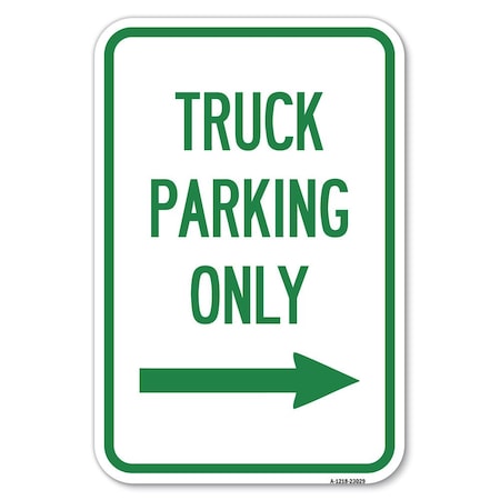 Signmission Reserved Parking Sign Truck Parking Only with, 18 Inch X 24 Inch 1 Sign, Heavy Gauge Aluminum A-1824-23029