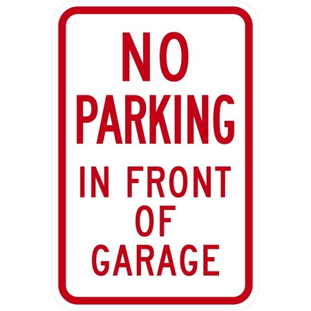 Lyle No Parking In Front Of Garage, 12x18, Diamond Grade, White G-2755-DG_12x18